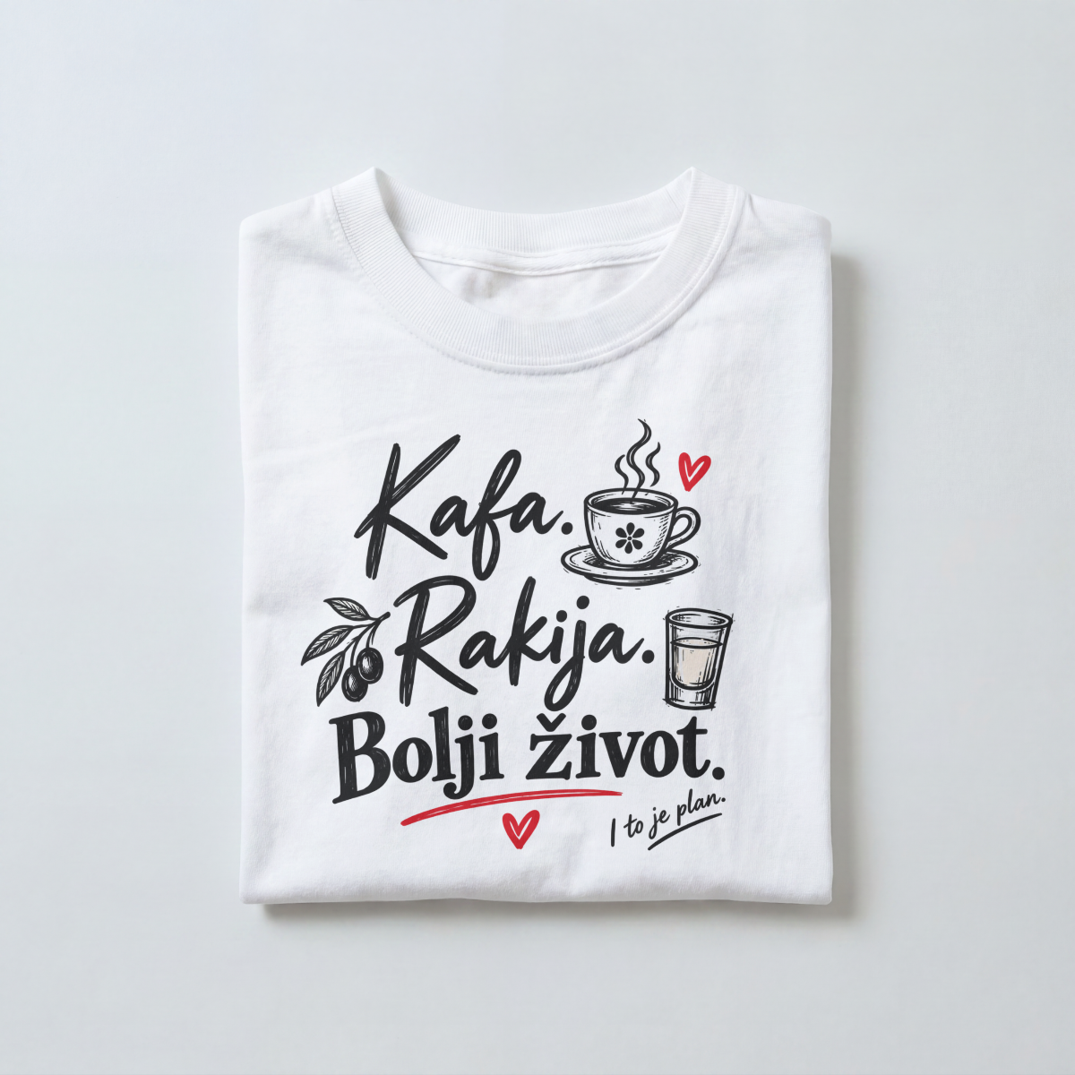 Kafa Rakija Bolji Zivot T-Shirt